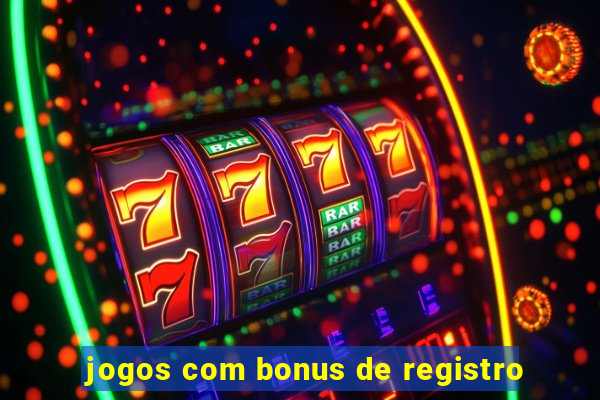 jogos com bonus de registro